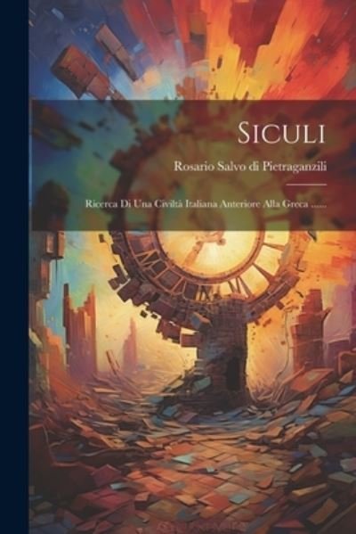Cover for Rosario Salvo Di Pietraganzili · Siculi (Book) (2023)