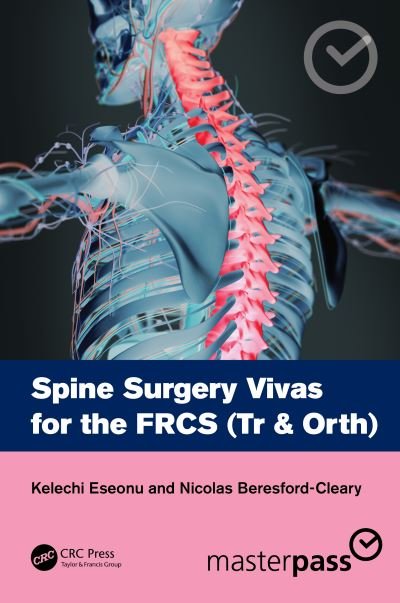 Cover for Eseonu, Kelechi (St Michaels Hospital, Toronto) · Spine Surgery Vivas for the FRCS (Tr &amp; Orth) - MasterPass (Paperback Book) (2022)