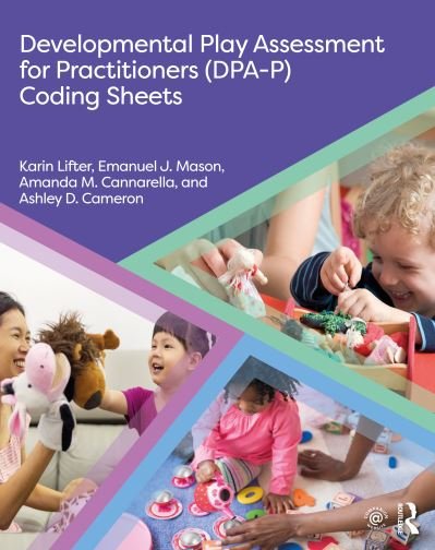 Developmental Play Assessment for Practitioners (DPA-P) Coding Sheets - Karin Lifter - 图书 - Taylor & Francis Ltd - 9781032190310 - 2022年3月16日