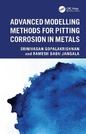 Cover for Gopalakrishnan, Srinivasan (Department of Aerospace Engineering, India Institute of Science, Bangalore, India) · Advanced Modeling Methods for Pitting Corrosion in Metals (Hardcover Book) (2026)