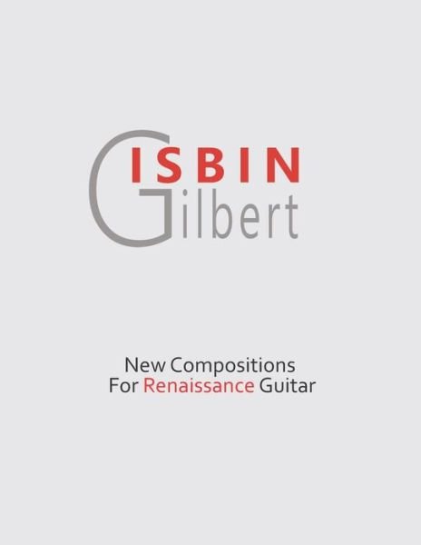Cover for Gilbert Isbin · New Compositions for Renaissance Guitar (Paperback Book) (2019)