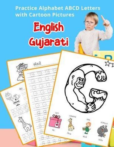 Cover for Betty Hill · English Gujarati Practice Alphabet ABCD letters with Cartoon Pictures (Paperback Book) (2019)