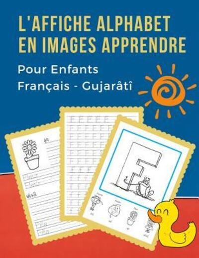 Cover for Langue Professionnelle · L'Affiche Alphabet en Images Apprendre Pour Enfants Français - Gujarâtî (Paperback Book) (2019)