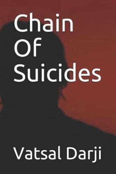 Cover for Vatsal Darji · Chain Of Suicides (Paperback Book) (2019)