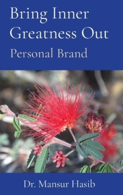 Cover for Dr Mansur Hasib · Bring Inner Greatness Out (Hardcover Book) (2021)