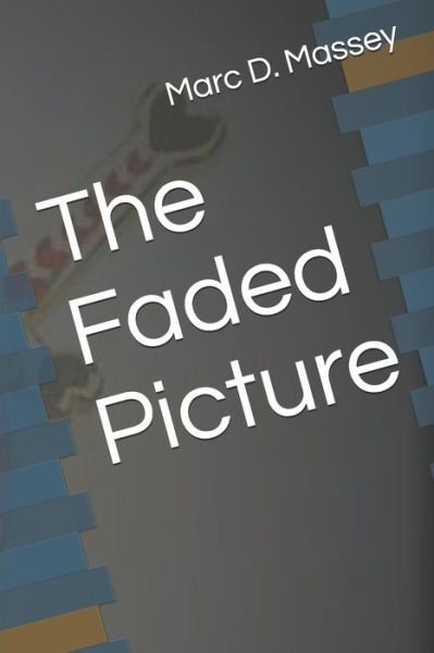 Cover for Marc D Massey · The Faded Picture (Paperback Book) (2020)