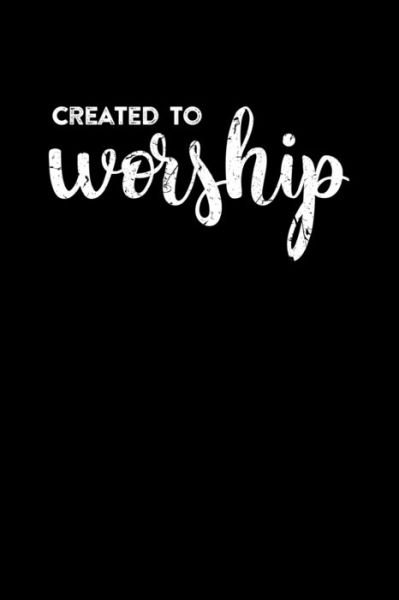 Cover for Christian Life · Created To Worship (Paperback Book) (2019)