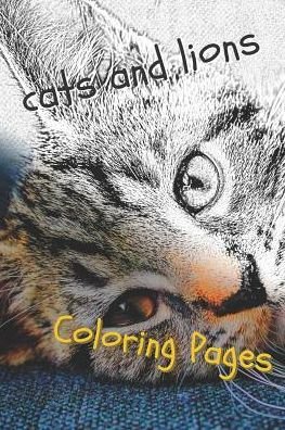 Cover for Coloring Pages · Cats and Lions Coloring Pages (Paperback Book) (2019)