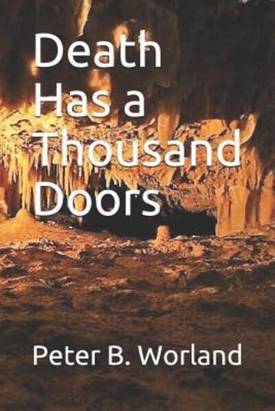 Cover for Peter B Worland · Death Has a Thousand Doors (Paperback Book) (2019)