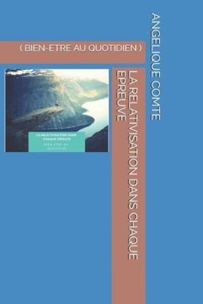 Cover for Angelique Comte · La Relativisation Dans Chaque Epreuve (Paperback Book) (2019)
