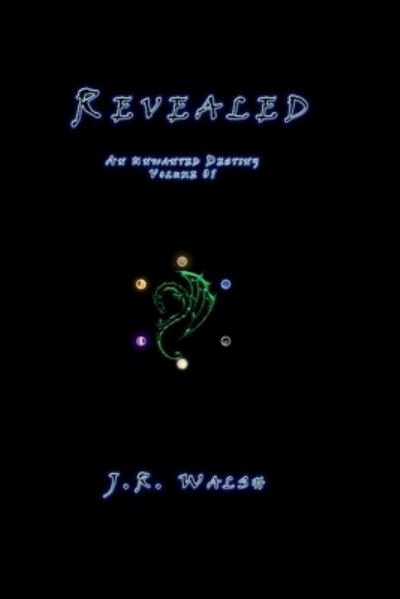 Cover for J R Walsh · Revealed (Paperback Book) (2019)