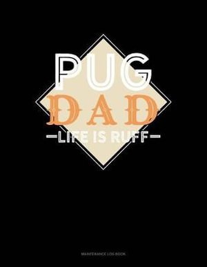 Cover for Jeryx Publishing · Pug Dad Life Is Ruff (Paperback Book) (2019)