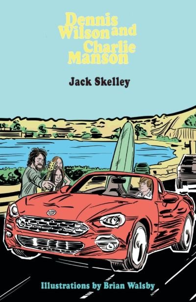 Cover for Jack Skelley · Dennis Wilson and Charlie Manson (Paperback Book) (2021)