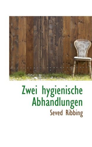 Cover for Seved Ribbing · Zwei Hygienische Abhandlungen (Hardcover Book) [German edition] (2009)