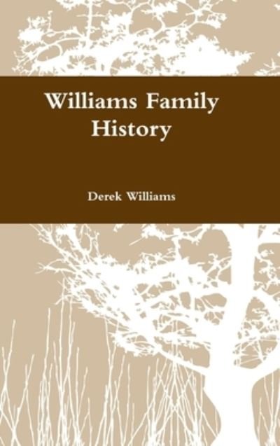 Cover for Derek Williams · Williams Family History (Book) (2012)