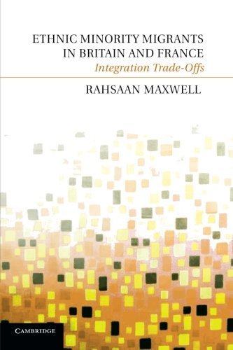Cover for Maxwell, Rahsaan (University of Massachusetts, Amherst) · Ethnic Minority Migrants in Britain and France: Integration Trade-Offs (Paperback Book) (2014)