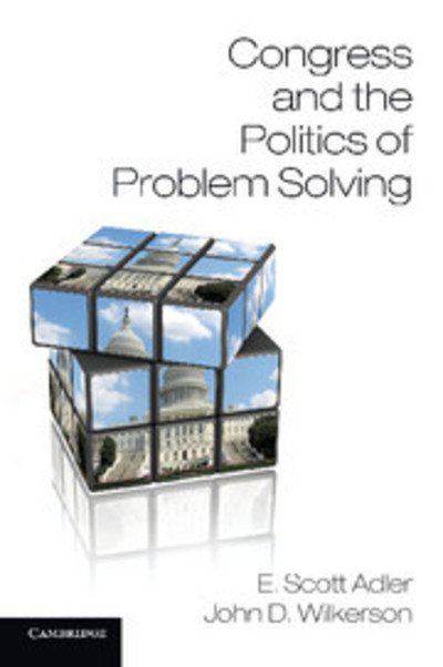 Cover for Adler, E. Scott (University of Colorado Boulder) · Congress and the Politics of Problem Solving (Paperback Book) (2013)