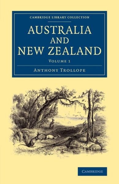 Cover for Anthony Trollope · Australia and New Zealand: Volume 1 - Cambridge Library Collection - History of Oceania (Paperback Book) (2013)