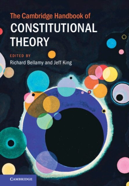 Cover for The Cambridge Handbook of Constitutional Theory - Cambridge Law Handbooks (Hardcover Book) (2025)