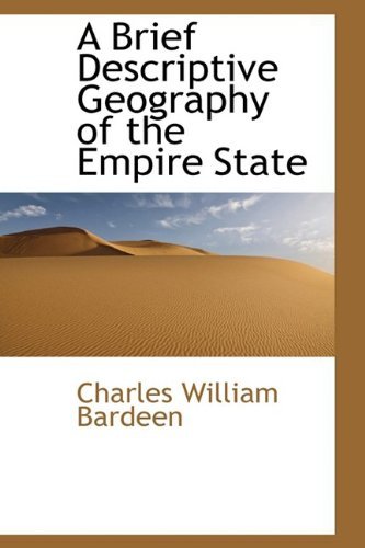 Cover for Charles William Bardeen · A Brief Descriptive Geography of the Empire State (Hardcover Book) (2009)
