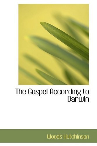 Cover for Woods Hutchinson · The Gospel According to Darwin (Hardcover Book) (2009)
