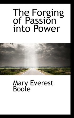 Cover for Mary Everest Boole · The Forging of Passion Into Power (Paperback Book) (2009)