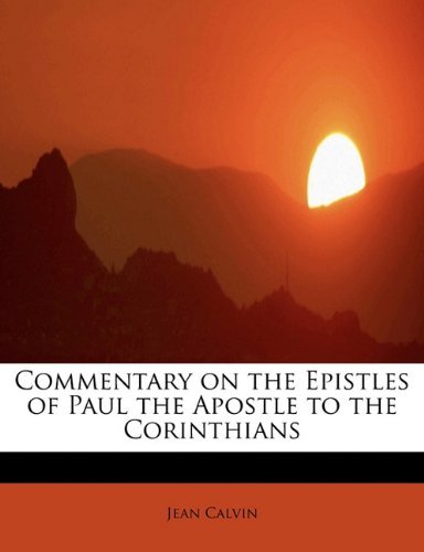Cover for Jean Calvin · Commentary on the Epistles of Paul the Apostle to the Corinthians (Paperback Book) (2009)