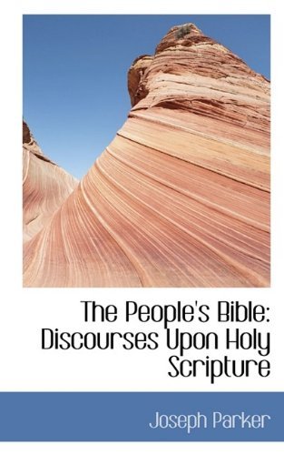 Cover for Joseph Parker · The People's Bible: Discourses Upon Holy Scripture (Paperback Book) (2009)