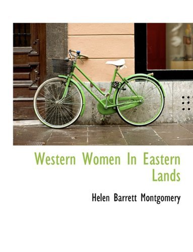Cover for Helen Barrett Montgomery · Western Women in Eastern Lands (Hardcover Book) (2009)