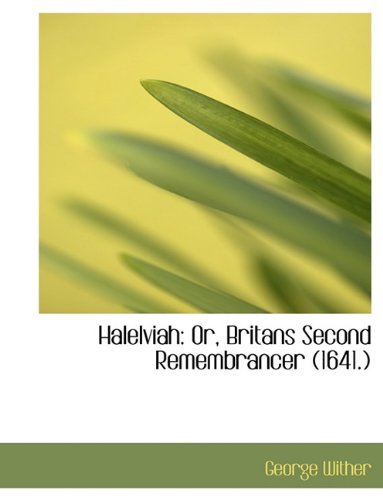 Cover for George Wither · Halelviah: Or, Britans Second Remembrancer (1641.) (Paperback Book) [Large type / large print edition] (2009)