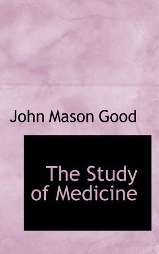 Cover for John Mason Good · The Study of Medicine (Paperback Book) (2009)