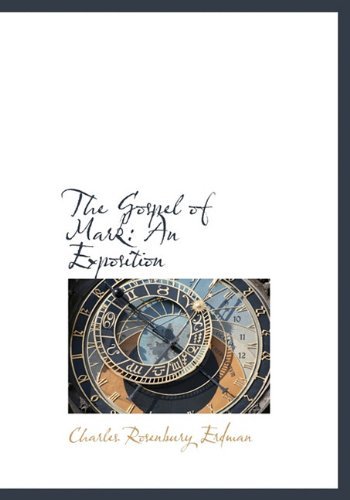 Cover for Charles Rosenbury Erdman · The Gospel of Mark: an Exposition (Hardcover Book) (2009)