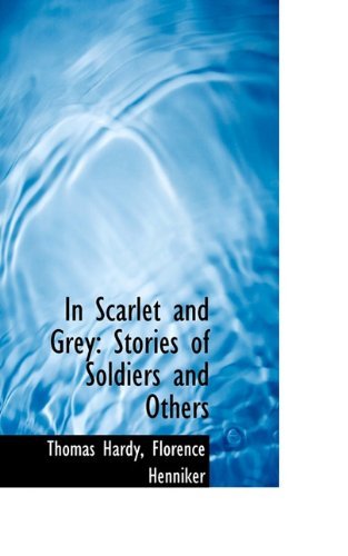 Cover for Florence Henniker · In Scarlet and Grey: Stories of Soldiers and Others (Paperback Book) (2009)