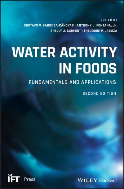 Cover for GV Barbosa-Canovas · Water Activity in Foods: Fundamentals and Applications - Institute of Food Technologists Series (Hardcover Book) (2020)