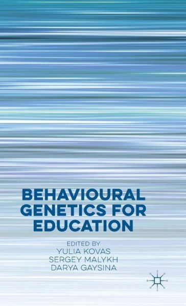 Behavioural Genetics for Education -  - 图书 - Palgrave Macmillan - 9781137437310 - 2016年3月14日