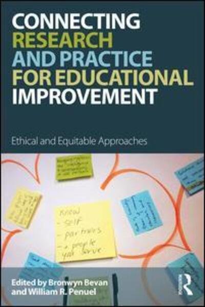 Cover for Bronwyn Bevan · Connecting Research and Practice for Educational Improvement: Ethical and Equitable Approaches (Paperback Book) (2017)