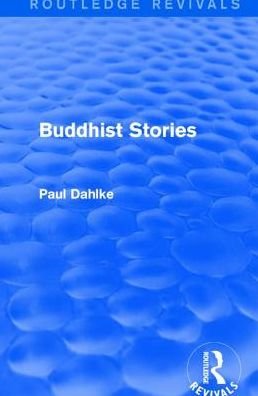 Cover for Paul Dahlke · Routledge Revivals: Buddhist Stories (1913) (Hardcover Book) (2017)