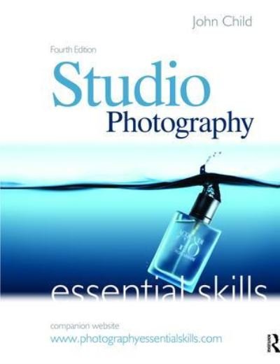 Cover for John Child · Studio Photography: Essential Skills (Hardcover Book) (2017)