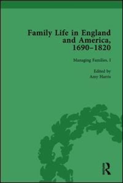 Cover for Rachel Cope · Family Life in England and America, 1690–1820, vol 3 - Routledge Historical Resources (Hardcover Book) (2015)