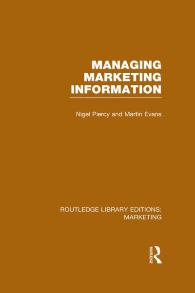 Cover for Nigel Piercy · Managing Marketing Information (RLE Marketing) - Routledge Library Editions: Marketing (Paperback Book) (2015)