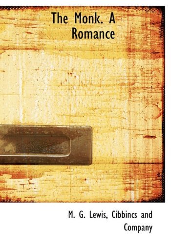 Cover for M. G. Lewis · The Monk. a Romance (Hardcover Book) (2010)