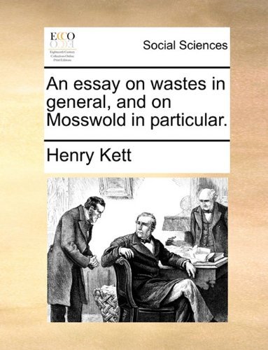 Cover for Henry Kett · An Essay on Wastes in General, and on Mosswold in Particular. (Paperback Book) (2010)