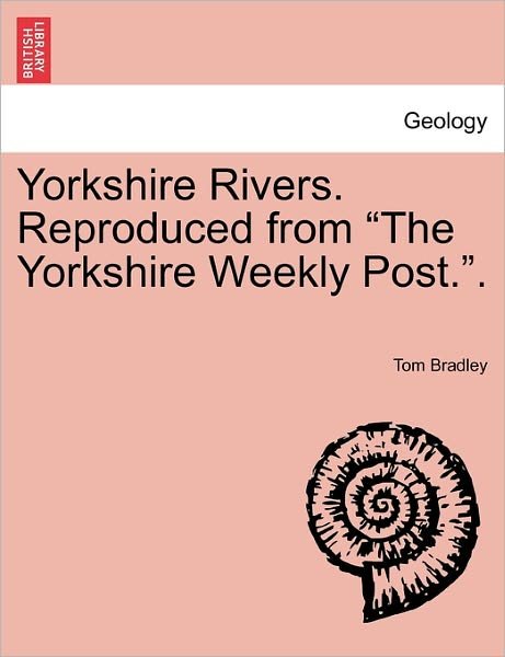 Cover for Tom Bradley · Yorkshire Rivers. Reproduced from (Paperback Book) (2011)