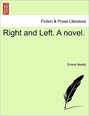 Cover for Emma Newby · Right and Left. a Novel. (Paperback Book) (2011)