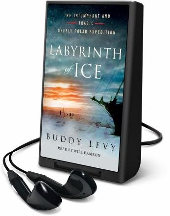 Cover for Buddy Levy · Labyrinth of Ice The Triumphant and Tragic Greely Polar Expedition (MISC) (2019)