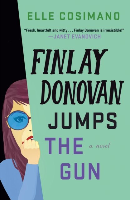 Cover for Elle Cosimano · Finlay Donovan Jumps the Gun: A Novel - The Finlay Donovan Series (Paperback Book) (2023)