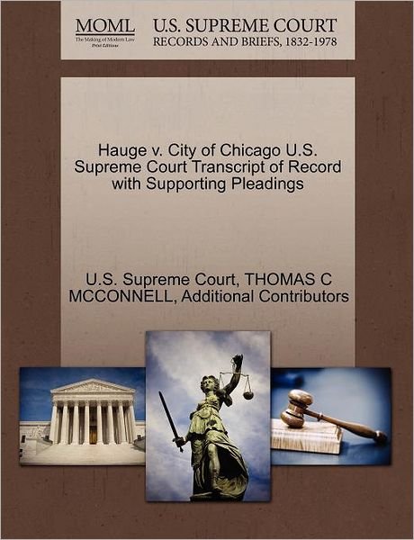 Cover for Thomas C Mcconnell · Hauge V. City of Chicago U.s. Supreme Court Transcript of Record with Supporting Pleadings (Paperback Book) (2011)
