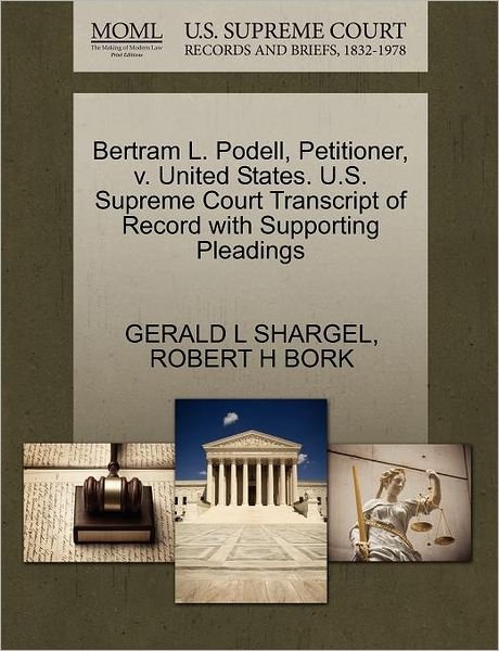 Cover for Gerald L Shargel · Bertram L. Podell, Petitioner, V. United States. U.s. Supreme Court Transcript of Record with Supporting Pleadings (Paperback Book) (2011)