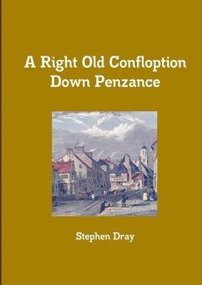 Cover for Stephen Dray · Proper Old Confloption down Penzance (Book) (2013)