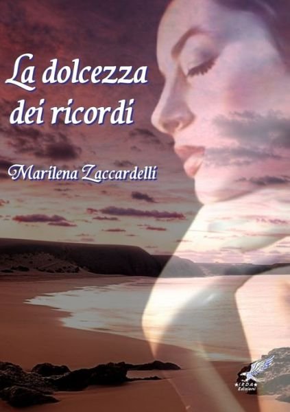 Cover for Marilena Zaccardelli · Dolcezza Dei Ricordi (Book) (2014)